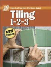 Tiling 1-2-3 (Home Depot 1-2-3) - Hardcover By The Home Depot - GOOD