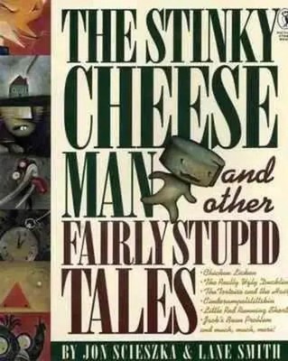 The Stinky Cheese Man and Other Fairly Stupid Tales | Jon Scieszka (u. a.)
