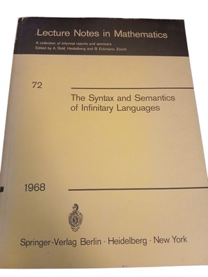 The Syntax And Semantics Of Infinitary Languages By Jon Barwise Paperback 1968