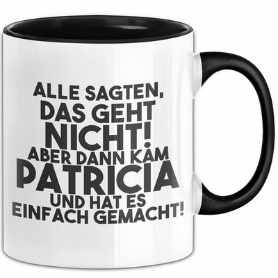 Patricia Tasse Alle Sagten Das Geht Nicht, Aber Dann Kam Patricia Geschenk