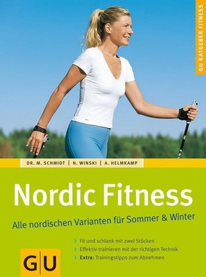 Nordic Fitness. Alle nordischen Varianten für Sommer & Winter alle nordi 1400504