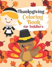 Thanksgiving Coloring Book for Toddlers: Thanksgiving Activity Book for Little H