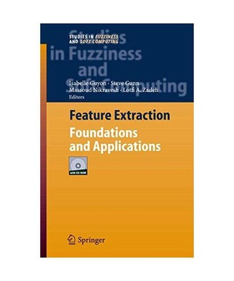 Feature Extraction: Foundations and Applications