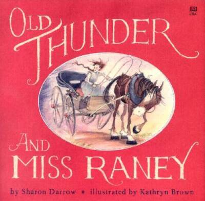 Old Thunder and Miss Raney - Hardcover By DK Publishing - GOOD