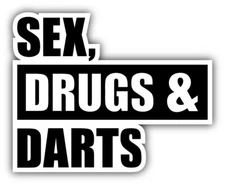 Sex Drugs And Darts Car Bumper Sticker Decal