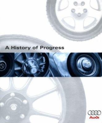 A History of Progress: Chronicle of the Audi Ag by Audi Ag, Good Book