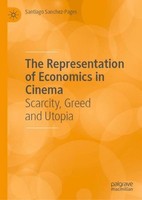 The Representation Of Economics In Cinema Santiago Sanchez-Pages
