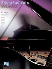 Favorite Piano Solos for All Occasions: The Complete Resource for Every Pian...
