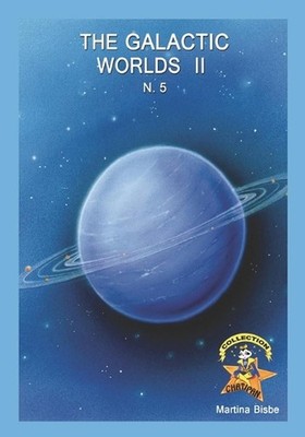 5. The galactic worlds 2: Chatipan Collection by Martina Bisbe Vald?s Paperback