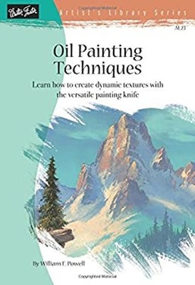 Oil Painting Techniques : Learn How to Create Dynamic Textures wi