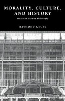 Raymond Geuss (U. A.) | Morality, Culture, And History | Buch | Englisch (2005)