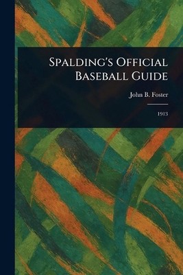 Spalding's Official Baseball Guide by John B. Foster Paperback Book
