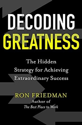 Decoding Greatness: The Hidden Strate..., Friedman, Ron