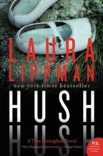 Hush Hush: A Tess Monaghan Novel - Paperback By Lippman, Laura - GOOD