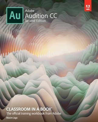Adobe Audition CC Klassenzimmer in einem Buch von Maxim Jago, Adobe Creative Team...