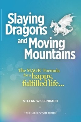 SLAYING DRAGONS AND MOVING MOUNTAINS: THE MAGIC FORMULA By Stefan Wissenbach