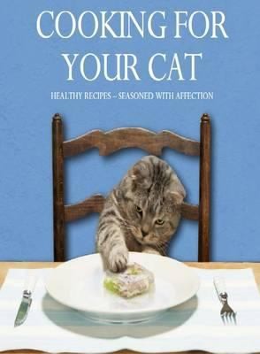 Cooking for Your Cat by Sophie Klein
