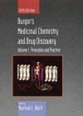 Burger's Medicinal Chemistry and Drug Discovery, Principles and P
