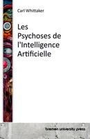 Carl Whittaker | Les Psychoses De L'intelligence Artificielle | Taschenbuch