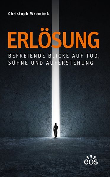 Thumbnail - Erlösung - Befreiende Blicke Auf Tod, Sühne Und Auferstehung
