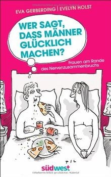 Wer sagt, dass Männer glücklich machen?: Frauen am Rande... | Buch | Zustand gut