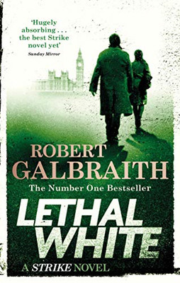 Lethal White: Cormoran Strike Buch 4 - Galbraith, Robert