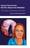 Michael Dow | Nurse Florence®, Tell Me About The Bladder. | Buch | Englisch