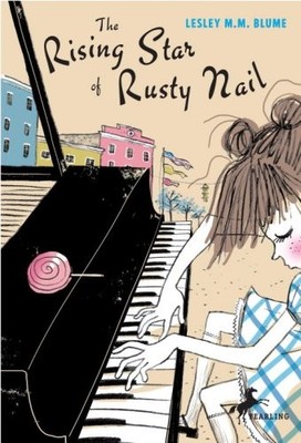 THE RISING STAR OF RUSTY NAIL By Lesley M. M. Blume **BRAND NEW**