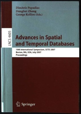 Advances in spatial and temporal databases : 10th international symposium ; proc