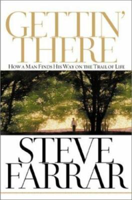 Gettin' There: A Passage Through the Psalms: How a Man Finds His Way on the...