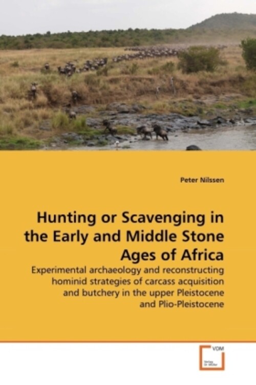 Thumbnail - Hunting Or Scavenging In The Early And Middle Stone Ages Of Africa |