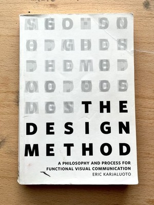 The Design Method : A Philosophy and Process for Functional  (2011, Paperback)