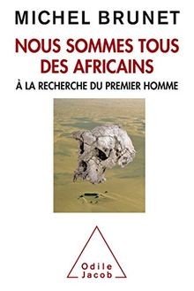 Nous sommes tous des africains: A la recherche du premie... | Buch | Zustand gut