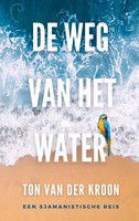Ton Van Der Kroon | De Weg Van Het Water | Taschenbuch | NiederläNdisch (2025)