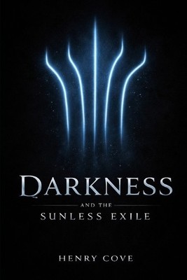 Darkness: And The Sunless Exile By Henry Cove - New Copy - 9798279210121