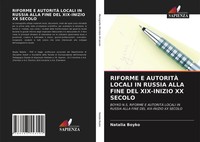 Natalia Boyko | Riforme E AutoritÀ Locali IN Russia Alla Fine DEL XIX-INIZIO...