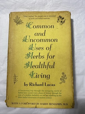 Common and Uncommon Uses of Herbs for Healthful Living