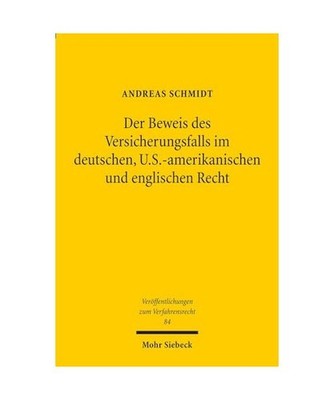 Der Beweis des Versicherungsfalls im deutschen, U.S.-amerikanischen und englisch