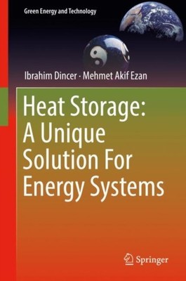 Dincer - Heat Storage  A Unique Solution For Energy Systems - New hard - X555z