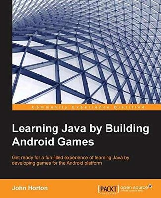 Learning Java by Building Android Games - Paperback, by Horton John - Good