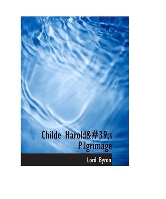 Childe Harold's Pilgrimage, Lord Byron