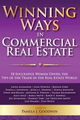 Winning Ways in Commercial Real Estate: 18 Successful Women Unveil t - VERY GOOD