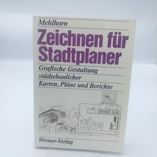 Mehlhorn Zeichnen für Stadtplaner Grafische Gestaltung städtebaulicher Karten..