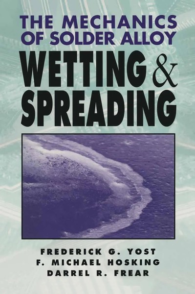 Frederick G. Yost (U. A.) | The Mechanics Of Solder Alloy Wetting And Spreading-image