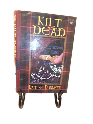 Kilt Dead (Hardcover book, 2007) Kaitlyn Dunnett, Large Print