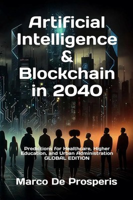 Artificial Intelligence & Blockchain in 2040 | Marco de Prosperis | Englisch