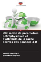 Kenneth Onuigbo (U. A.) | Utilisation De ParamèTres PéTrophysiques Et...