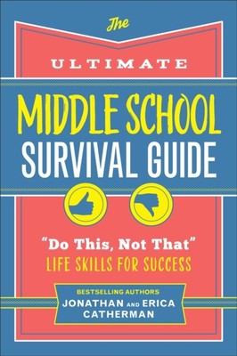 The Ultimate Middle School Survival Guide by Erica Catherman (Paperback Book)