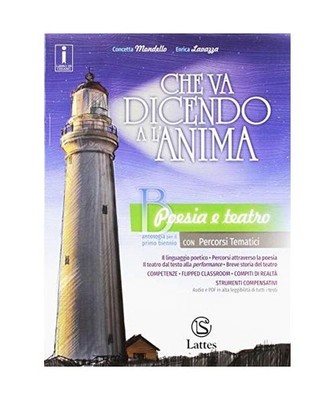 Che va dicendo a l'anima. Con Le origini della letteratura. Per il biennio delle