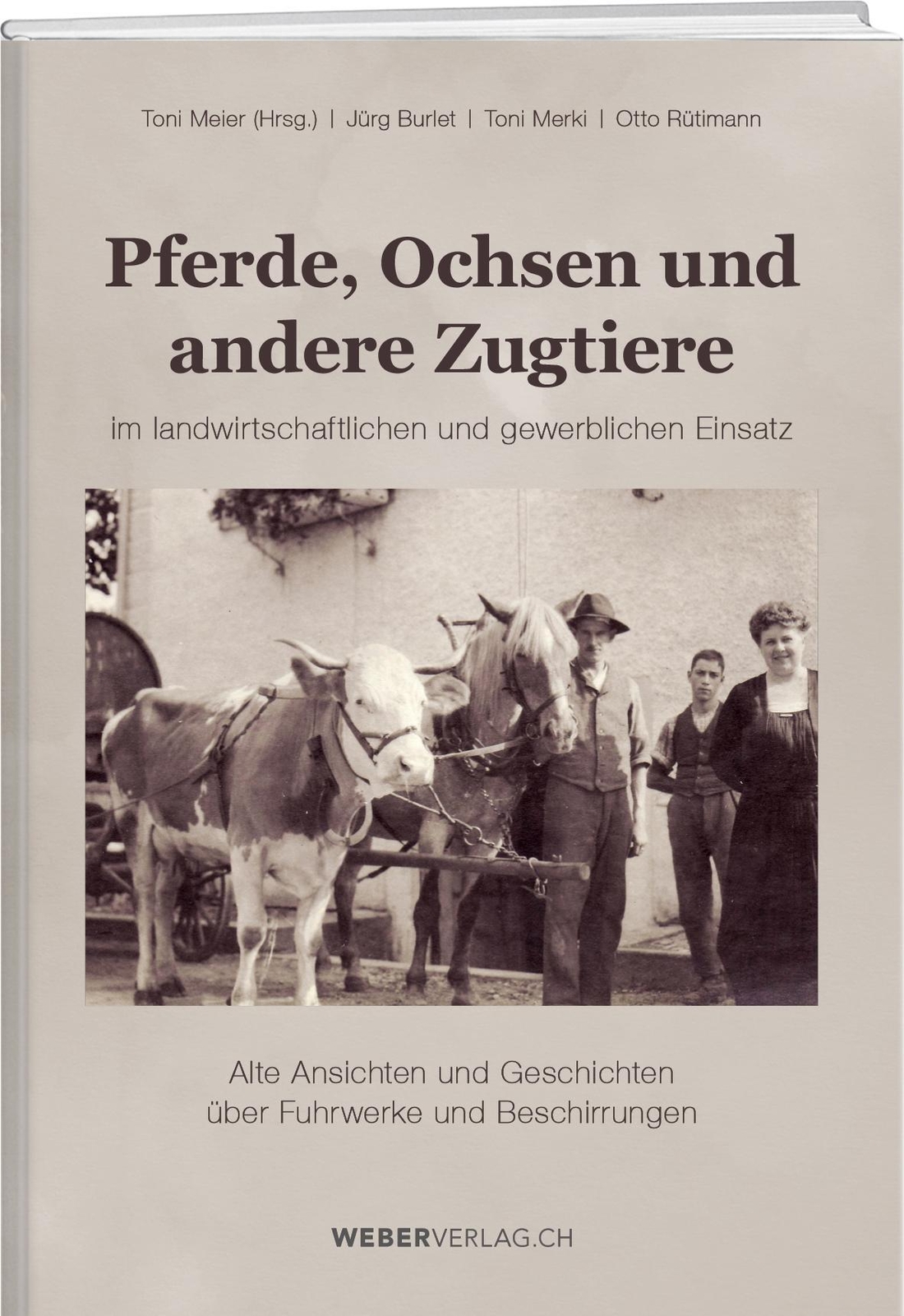 Pferde, Ochsen Und Andere Zugtiere | Jürg Burlet (u. A.) | Deutsch |